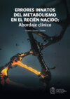 Errores innatos del metabolismo en el recién nacido: Abordaje clínico