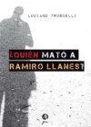 ¿Quién mató a Ramiro Llanes?