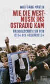 Wie die Westmusik ins Ostradio kam