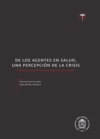 De los agentes en salud, una percepción de la crisis. Propuestas iniciales para la promoción del cambio