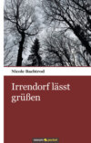 Irrendorf lässt grüßen