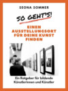 So geht's! Einen Ausstellungsort für deine Kunst finden