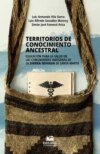 Territorios de conocimiento ancestral