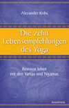 Die zehn Lebensempfehlungen des Yoga