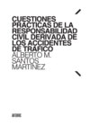 Cuestiones prácticas de la responsabilidad civil derivada de los accidentes de tráfico