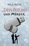 ... dein Freund und Mörder