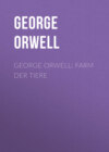 George Orwell: Farm der Tiere