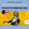 The Case of the Viennese Waltz King - The New Adventures of Sherlock Holmes, Episode 14 (Unabridged)