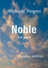 Noble. 1st part