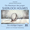 Sherlock Holmes: Ein würdiger Gegner - Die Abenteuer des jungen Sherlock Holmes, Folge 11 (Ungekürzt)