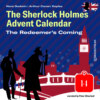 The Redeemer's Coming - The Sherlock Holmes Advent Calendar, Day 14 (Unabridged)