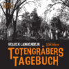 Totengräbers Tagebuch (ungekürzt)