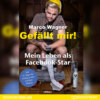 Gefällt mir! - Mein Leben als Facebook-Star (Ungekürzt)