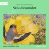 Nicks Brautfahrt (Ungekürzt)