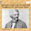 Narrative of the Life of Frederick Douglass - An American Slave (Unabridged)