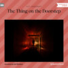 The Thing on the Doorstep (Unabridged)