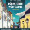 Dürnsteiner Würfelspiel - Doris Lenhart, Band 3 (Ungekürzt)