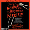 Der Horror der frühen Medizin - Joseph Listers Kampf gegen Kurpfuscher, Quacksalber & Knochenklempner (Ungekürzt)