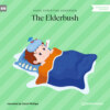 The Elderbush (Unabridged)