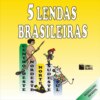 5 Lendas Brasileiras (Integral)