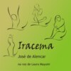 Iracema - A virgem dos lábios de mel (Integral)