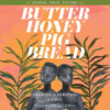 Butter Honey Pig Bread (Unabridged)