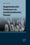 Gegenkulturelle Tendenzen im postdramatischen  Theater