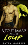 A_ tout jamais avec le Loup