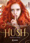 Hush (Band 1) - Verbotene Worte