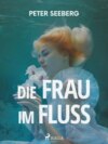 Die Frau im Fluß