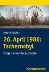 26. April 1986: Tschernobyl