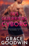 Ses Guerriers Cyborg