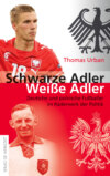 Schwarze Adler, weiße Adler