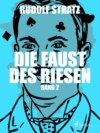 Die Faust des Riesen. Band 2