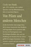 Von Pilzen und anderen Menschen