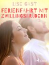 Ferienfahrt mit Zwillingsbrüdern