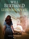 Lebensborn e.V. – Tatsachenroman