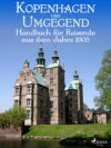 Kopenhagen und Umgegend. Handbuch für Reisende