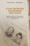 Y los archivos guardaron sus voces