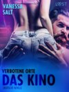 Verbotene Orte: das Kino - Erotische Novelle