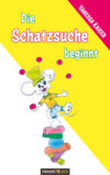 Die Schatzsuche beginnt