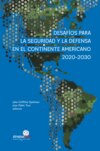 Desafíos para la seguridad y la defensa en el continente americano 2020-2030