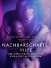 Nachbarschaftshilfe – und drei andere erotische Erika Lust-Geschichten