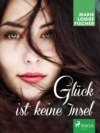 Glück ist keine Insel