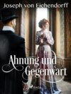 Ahnung und Gegenwart