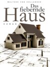 Das fiebernde Haus