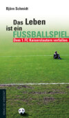 Das Leben ist ein Fußballspiel