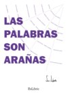 Las palabras son arañas