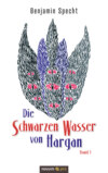 Die Schwarzen Wasser von Hargan