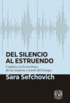 Del silencio al estruendo